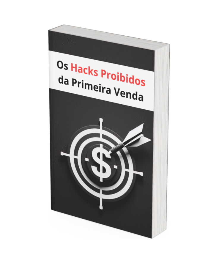 Os Hacks Proibidos da Primeira Venda